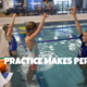 Practice Makes Perfect!