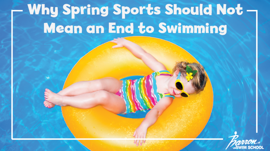 Why Spring Sports Should Not Mean an End to Swimming