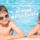 At Home Water Safety